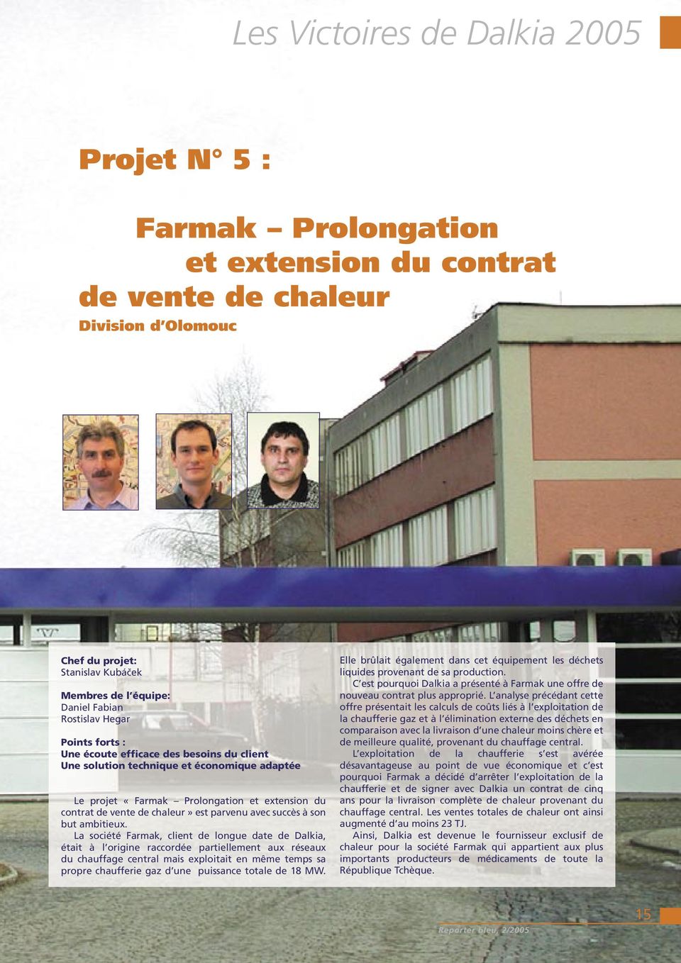 parvenu avec succès à son but ambitieux.
