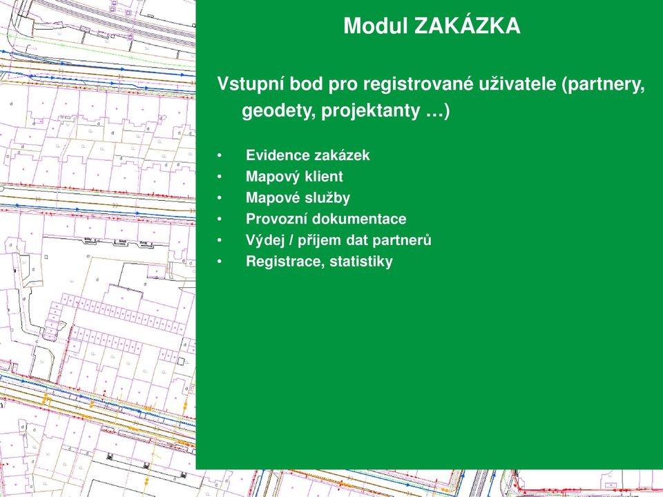 Evidence zakázek Mapový klient Mapové služby