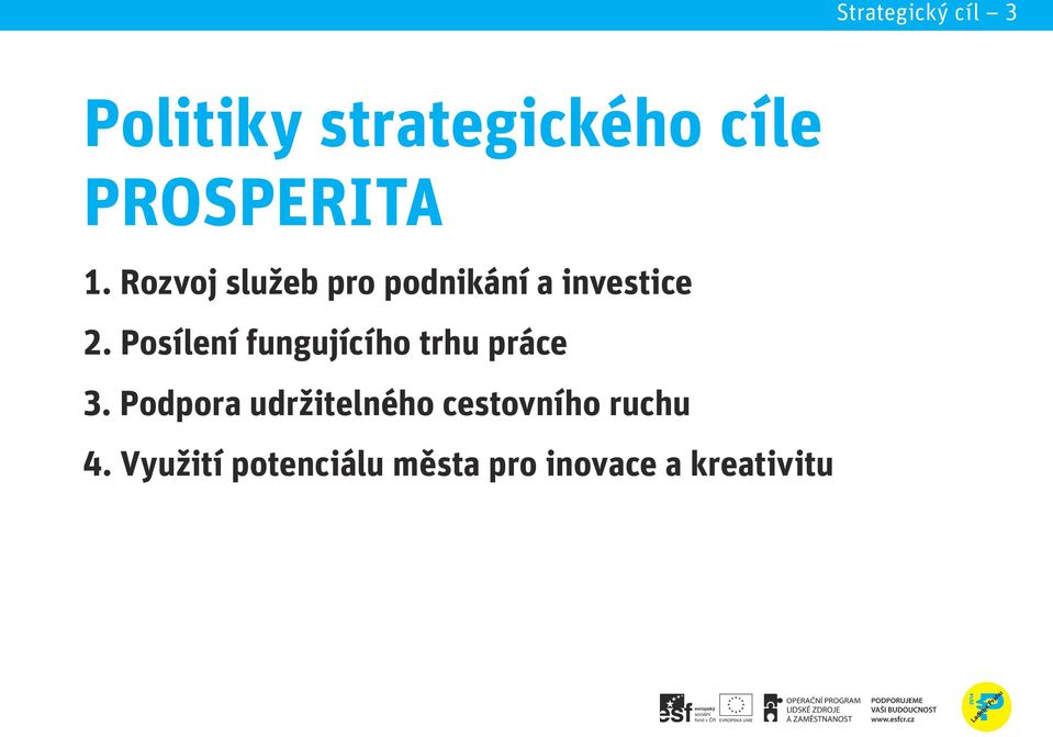 Posílení fungujícího trhu práce 3.