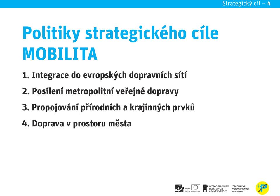 Integrace do evropských dopravních sítí 2.