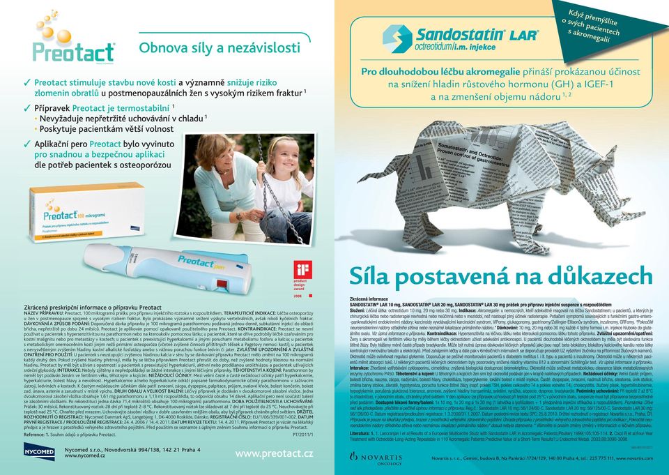 preskripční informace o přípravku Preotact NÁZEV PŘÍPRAVKU: Preotact, 100 mikrogramů prášku pro přípravu injekčního roztoku s rozpouštědlem.