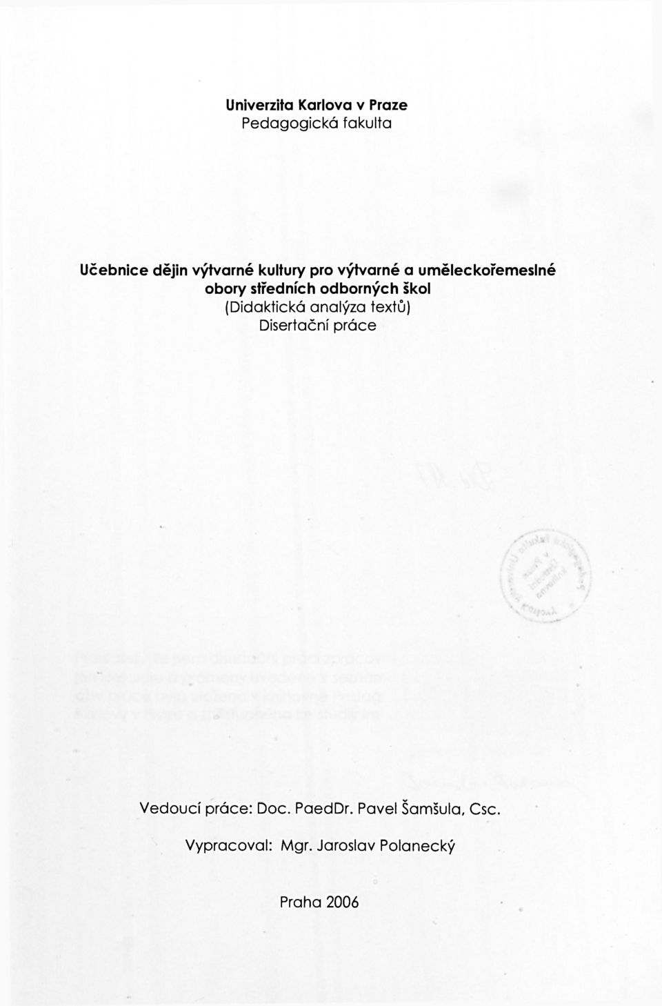 odborných škol (Didaktická analýza textů) Disertační práce Vedoucí