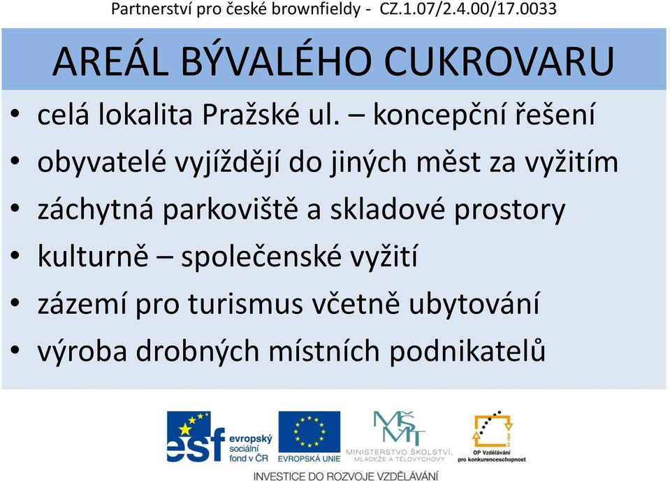 záchytná parkoviště a skladové prostory kulturně společenské