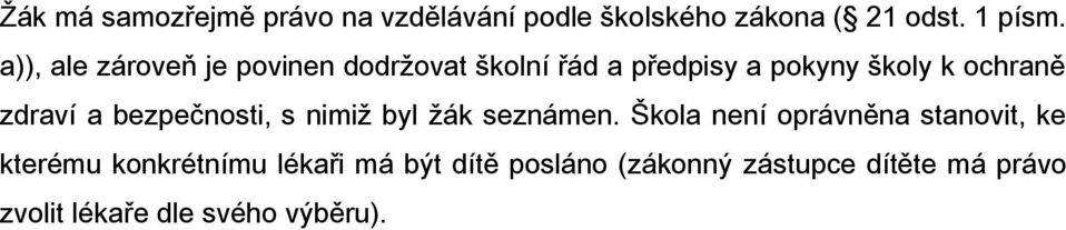 zdraví a bezpečnosti, s nimiž byl žák seznámen.