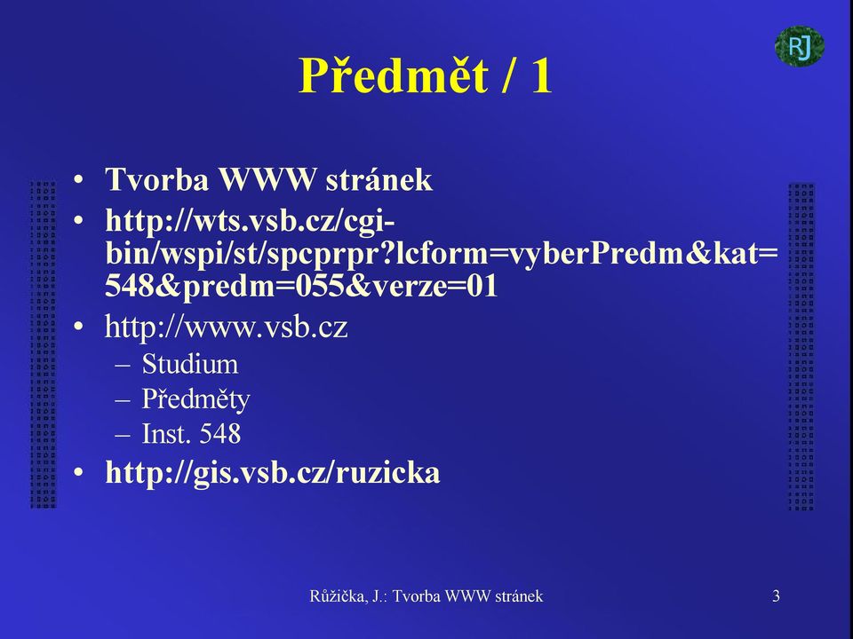 lcform=vyberpredm&kat= 548&predm=055&verze=01