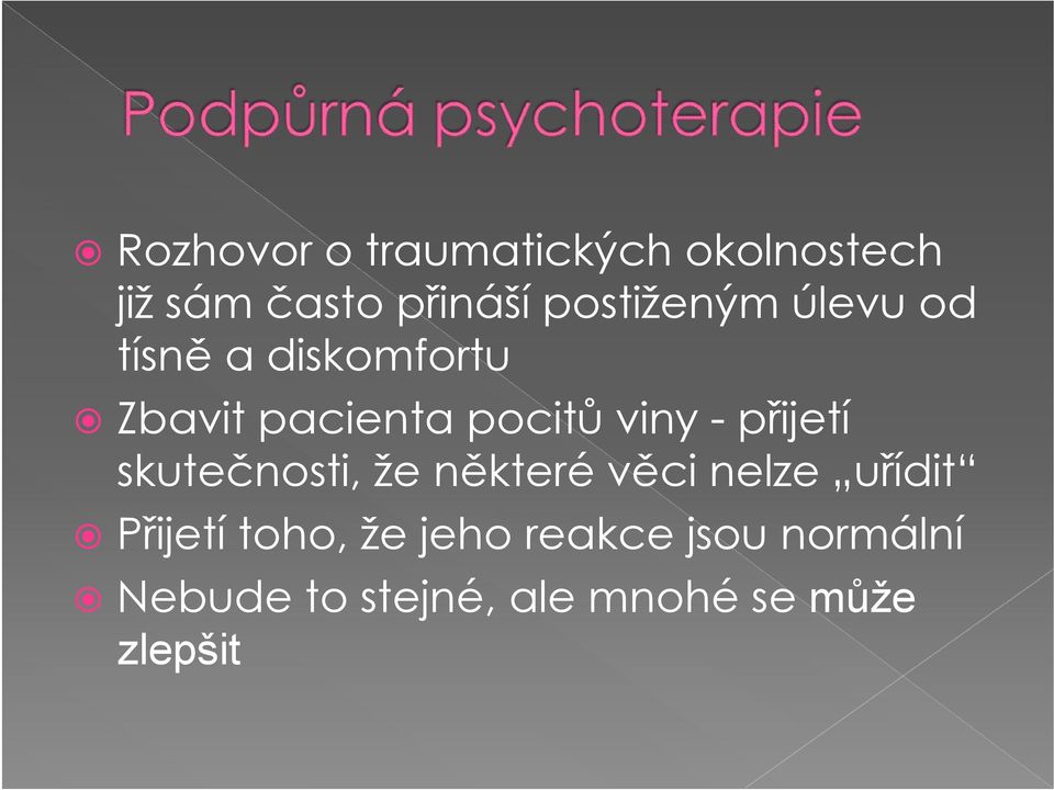 viny - přijetí skutečnosti, že některé věci nelze uřídit Přijetí