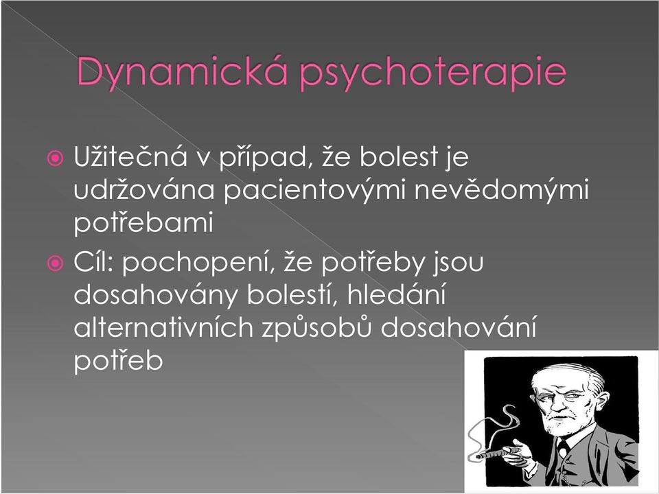 pochopení, že potřeby jsou dosahovány