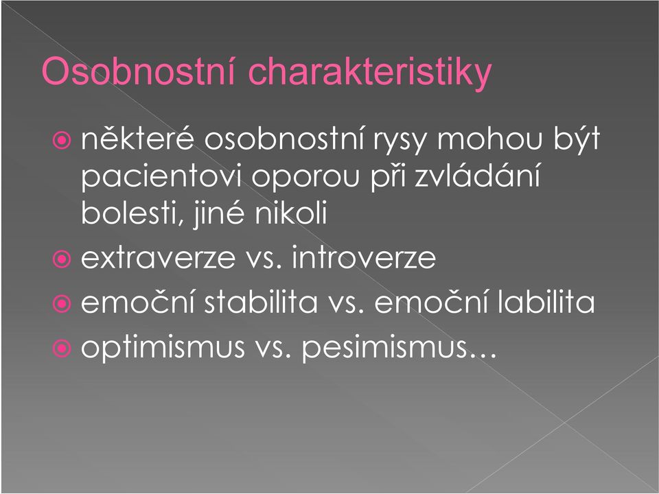 jiné nikoli extraverze vs.
