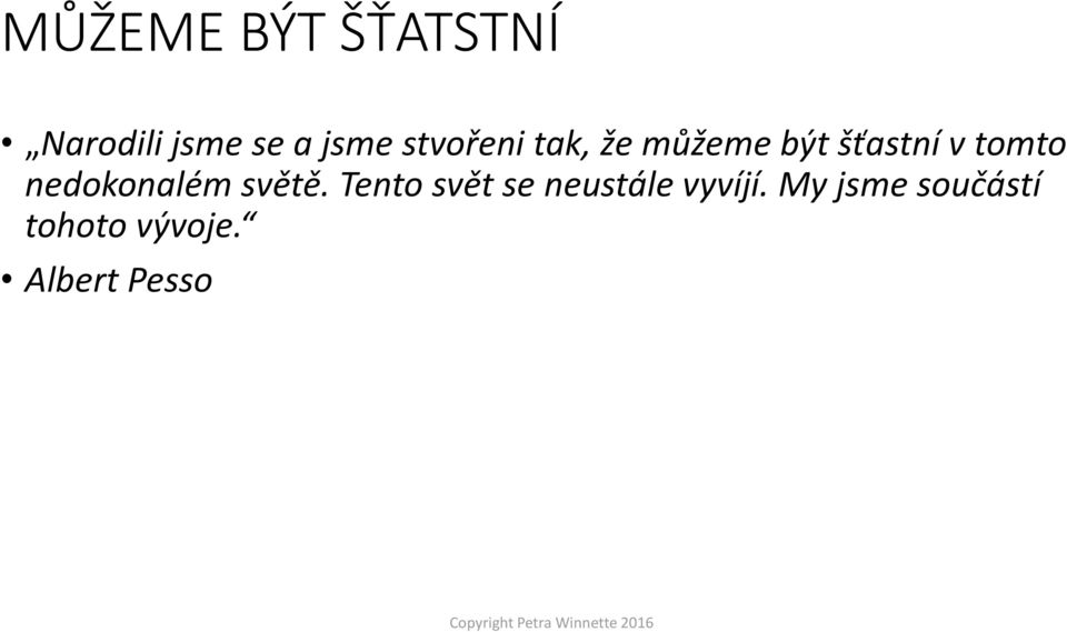 nedokonalém světě.
