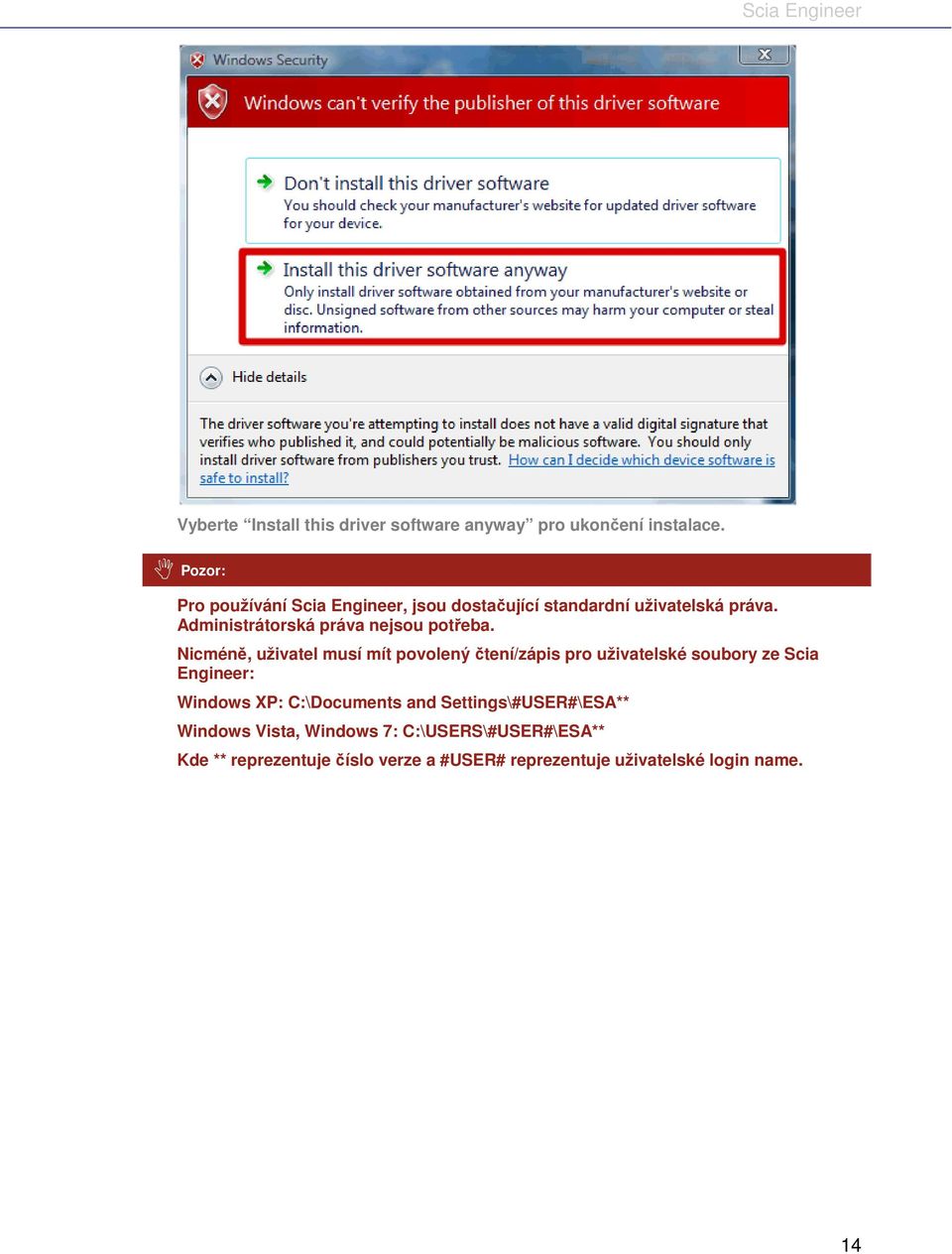 Administrátorská práva nejsou potřeba.