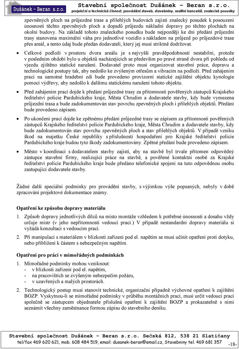 bude předán dodavateli, který jej musí striktně dodržovat.