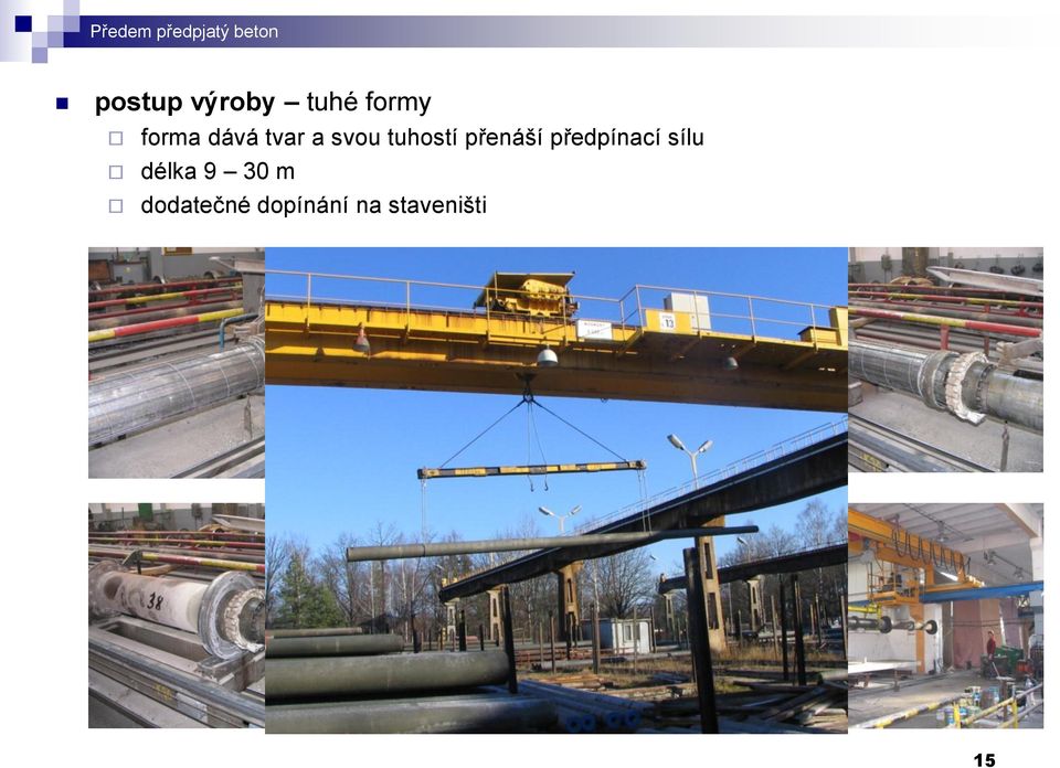 tuhostí přenáší předpínací sílu délka