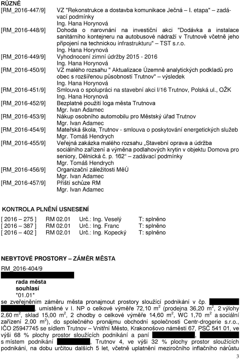 Hana Horynová [RM_2016-449/9] Vyhodnocení zimní údržby 2015-2016 Ing.