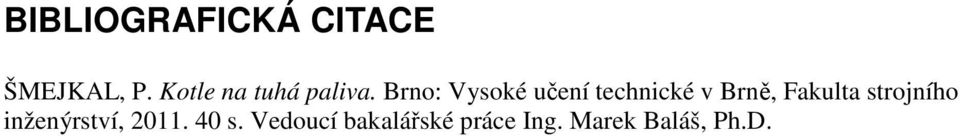 Brno: Vysoké učení technické v Brně, Fakulta