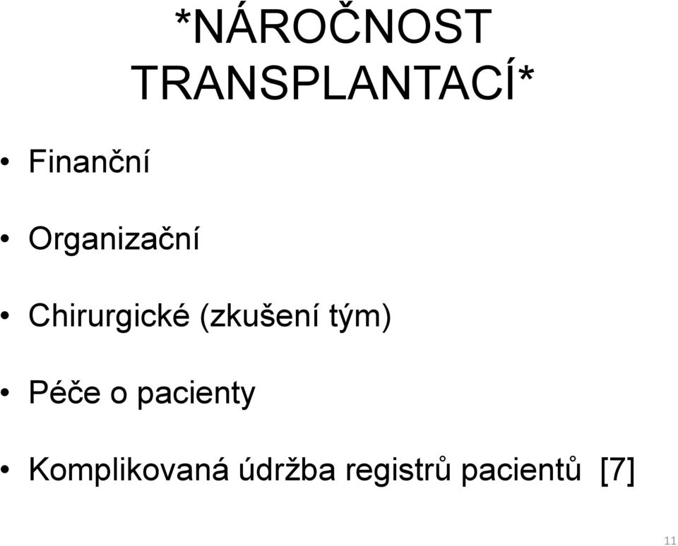 (zkušení tým) Péče o pacienty