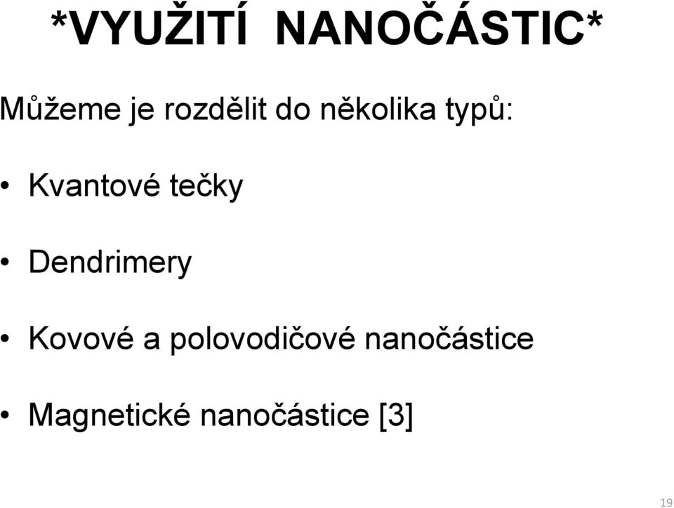 tečky Dendrimery Kovové a