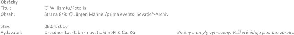 04.2016 Vydavatel: Dresdner Lackfabrik novatic GmbH &