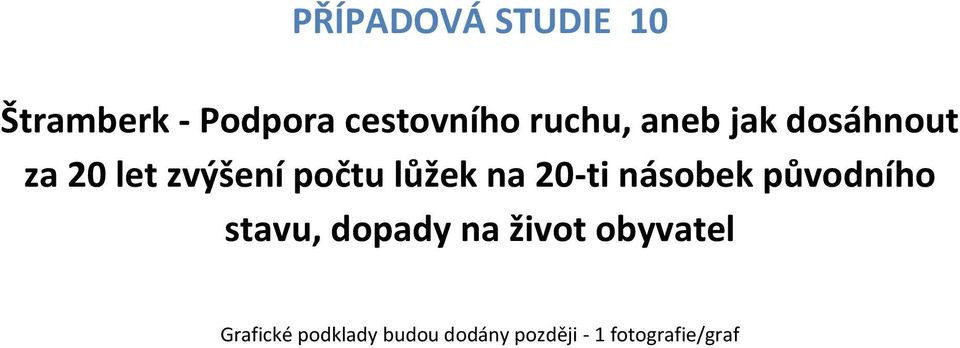 na 20-ti násobek původního stavu, dopady na život