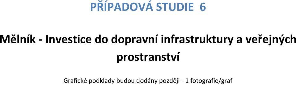 a veřejných prostranství Grafické