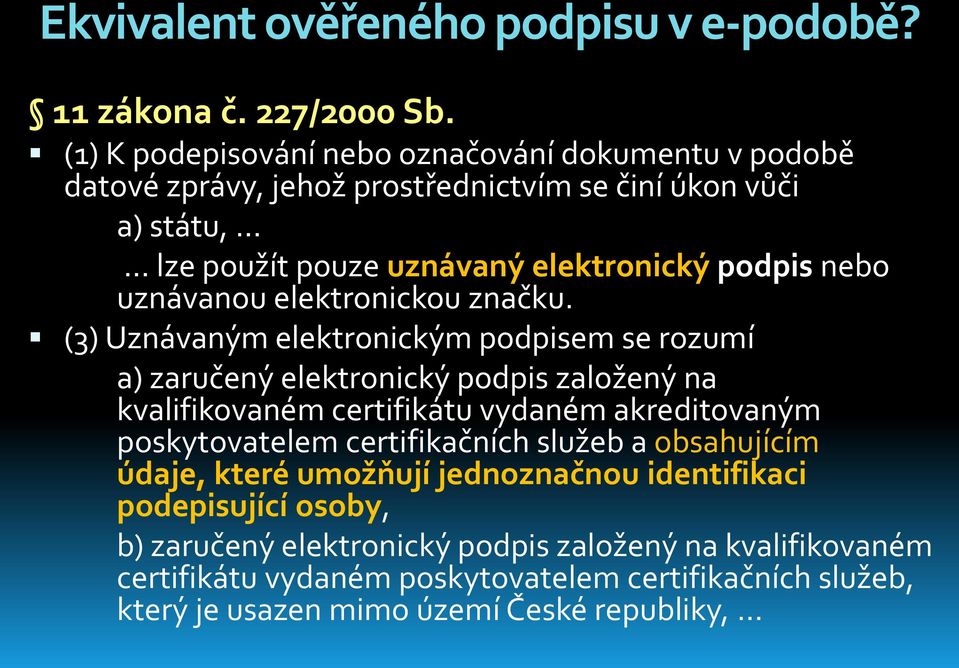 uznávanou elektronickou značku.