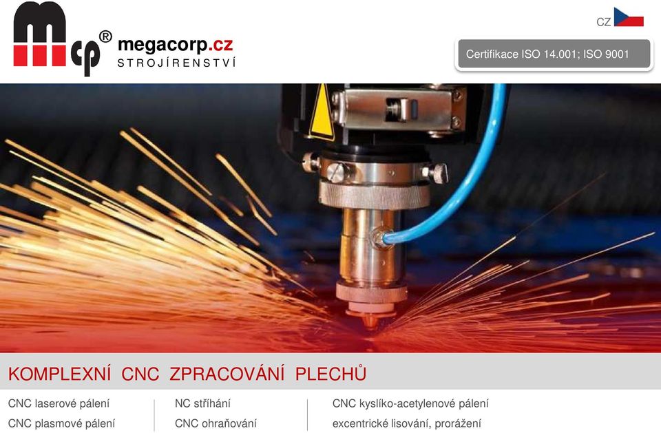 laserové pálení CNC plasmové pálení NC stříhání