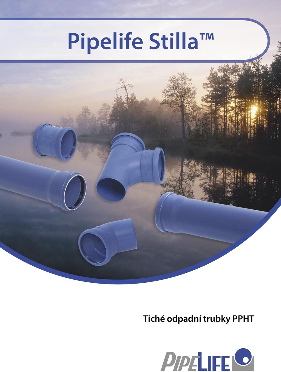 Pipelife Stilla. Tiché odpadní trubky PPHT - PDF Free Download