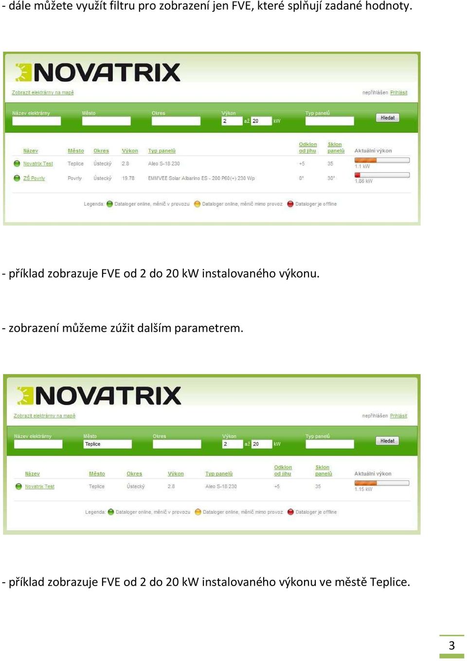 - příklad zobrazuje FVE od 2 do 20 kw instalovaného výkonu.