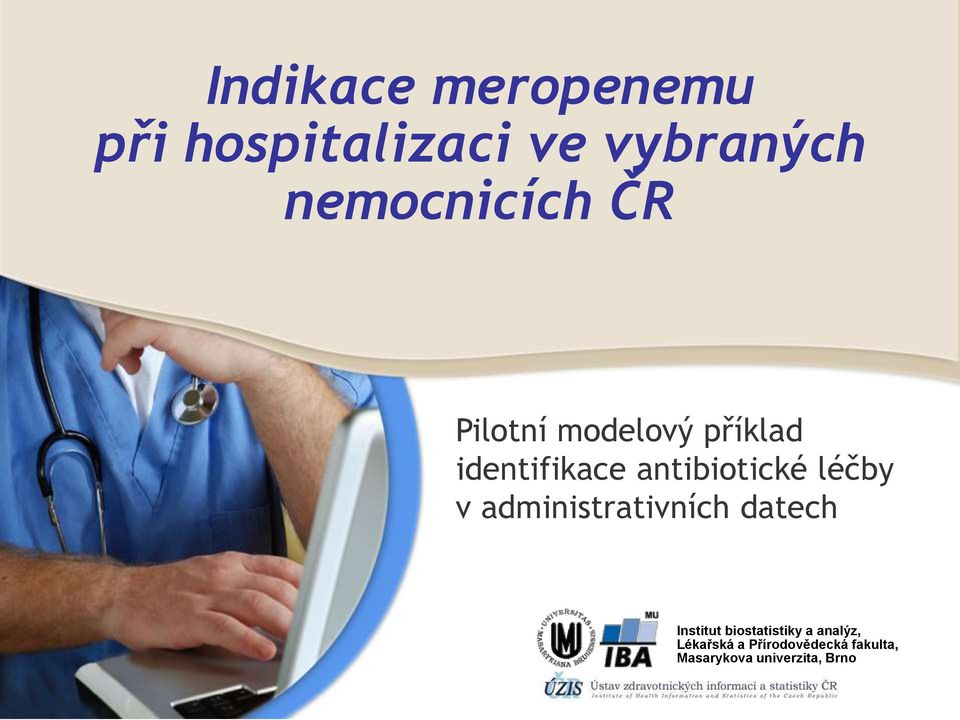 antibiotické léčby v administrativních datech Institut