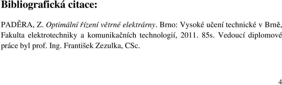 Brno: Vysoké učení technické v Brně, Fakulta