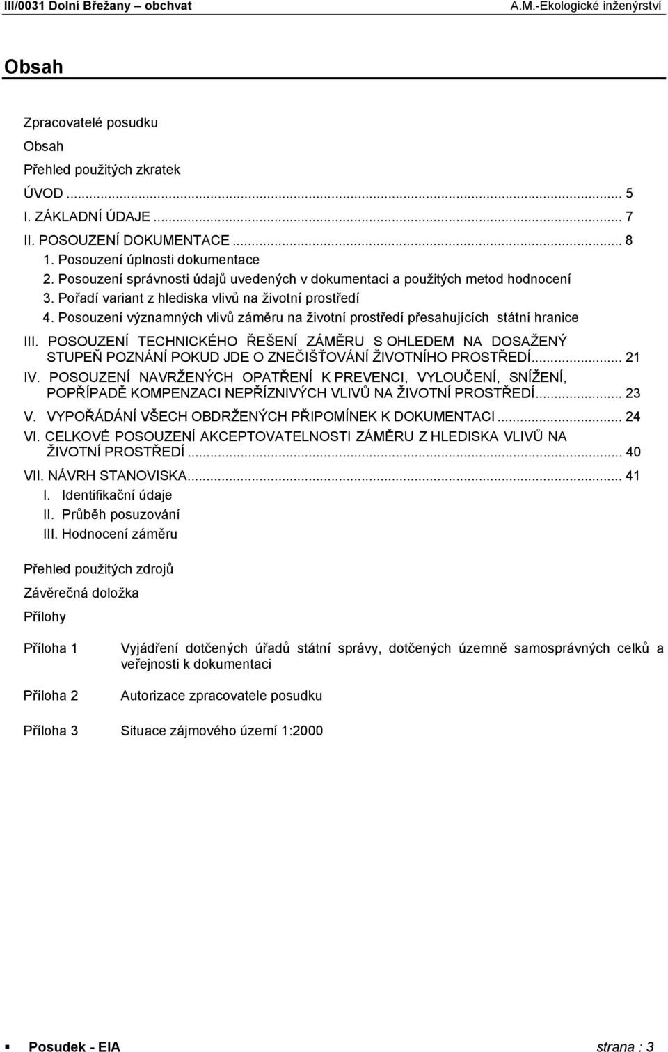 Posouzení významných vlivů záměru na životní prostředí přesahujících státní hranice III.