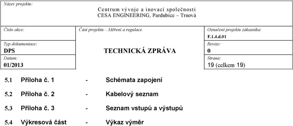 2 - Kabelový seznam 5.3 Příloha č.