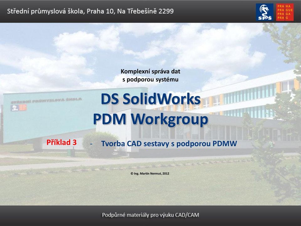 Workgroup Příklad 3 - Tvorba CAD