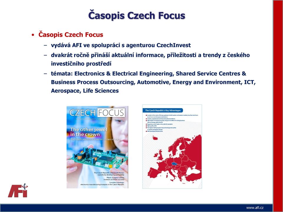 investičního prostředí témata: Electronics & Electrical Engineering, Shared Service