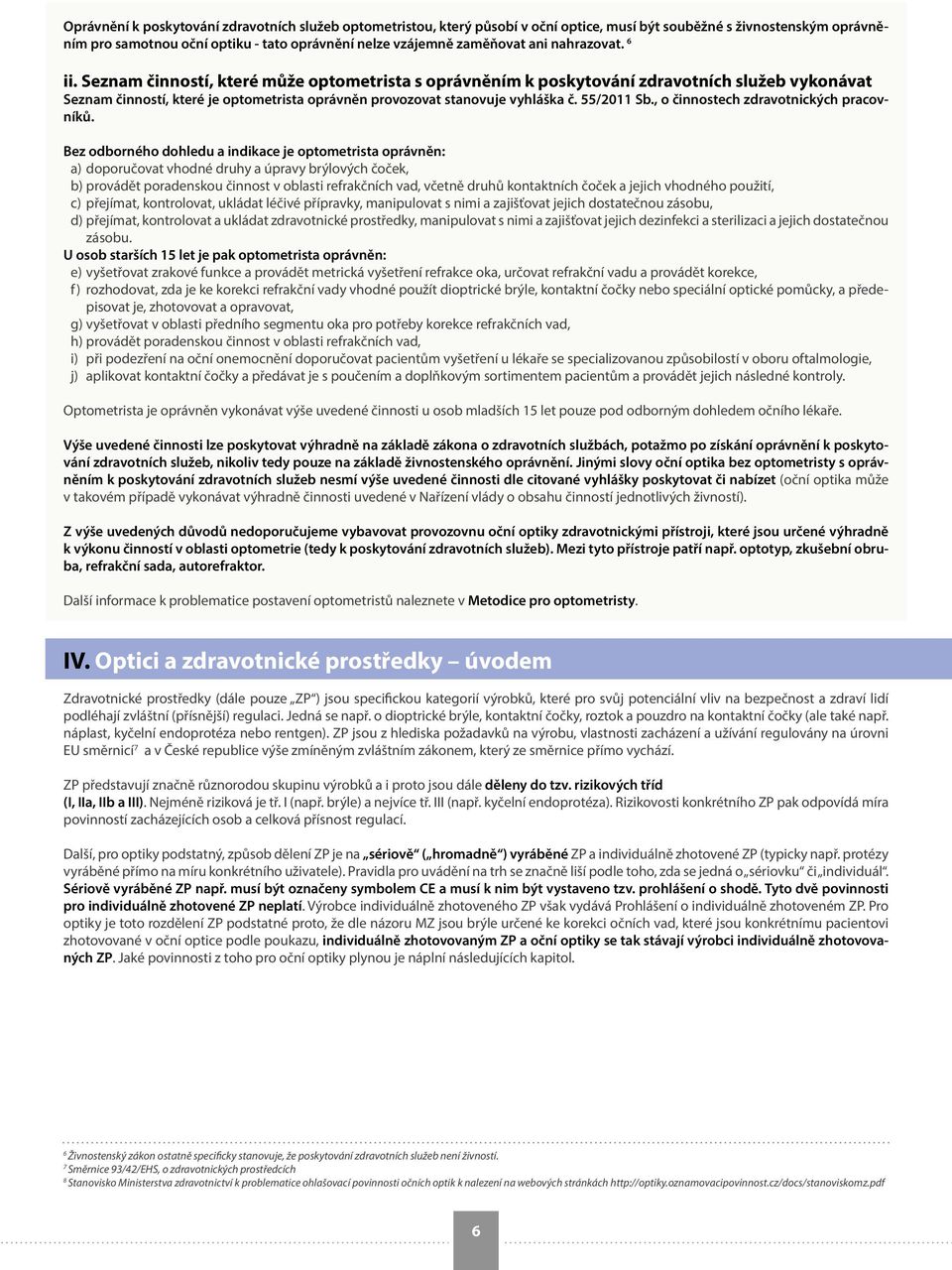 55/2011 Sb., o činnostech zdravotnických pracovníků.