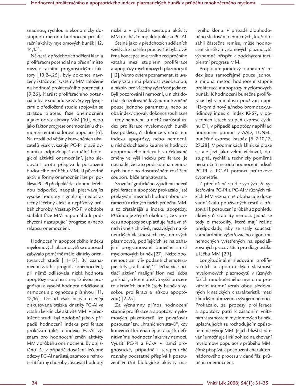 proliferačního potenciálu [9,26].