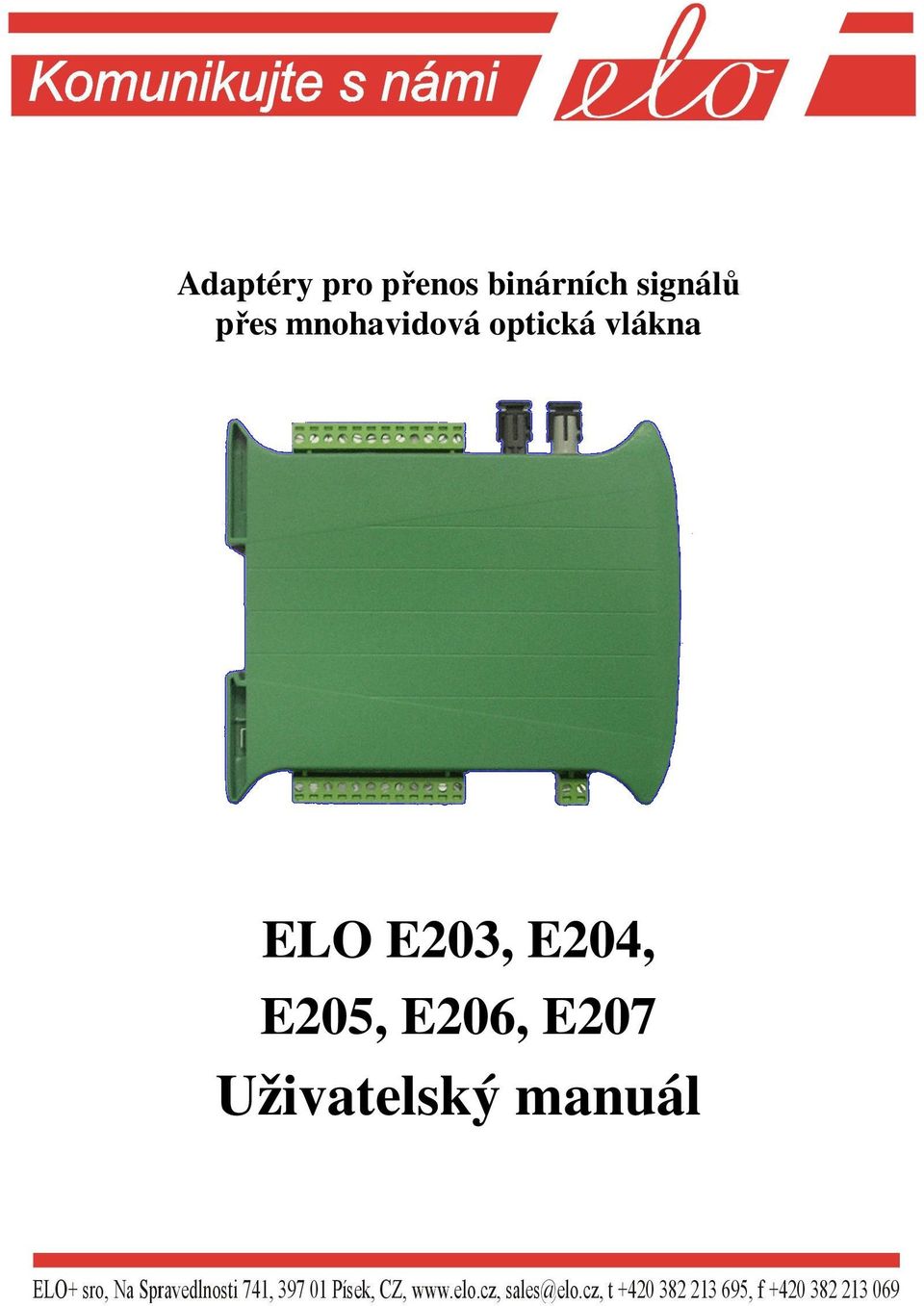 optická vlákna ELO E203, E204,
