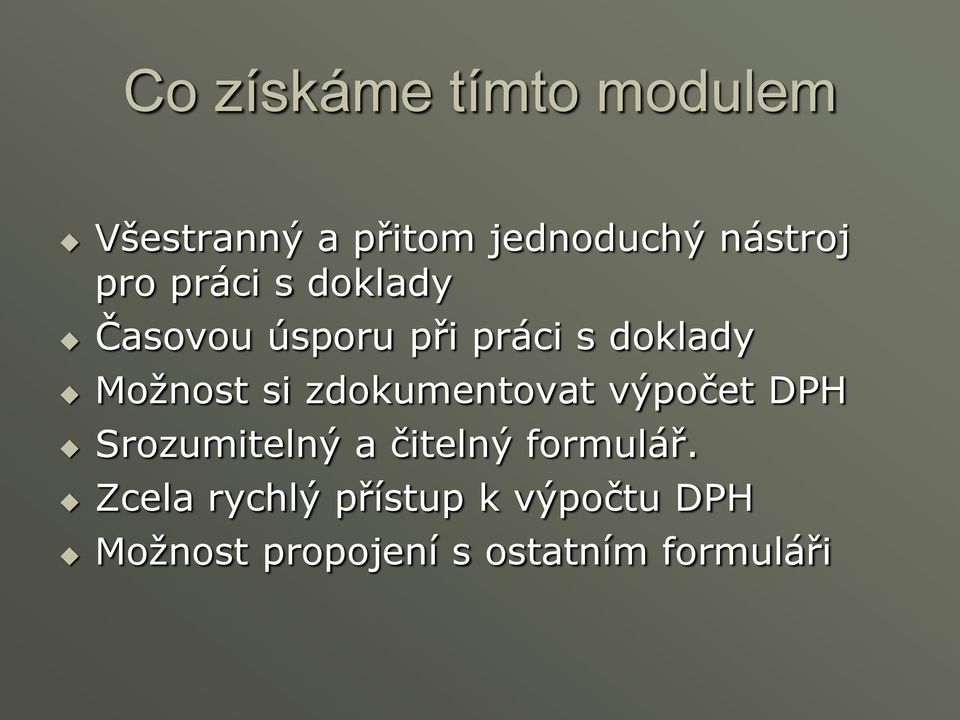 zdokumentovat výpočet DPH Srozumitelný a čitelný formulář.