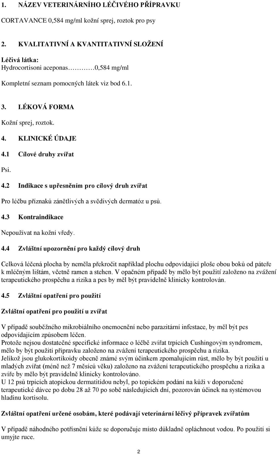 1 Cílové druhy zvířat Psi. 4.