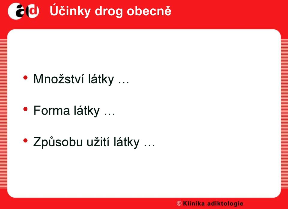 látky Forma