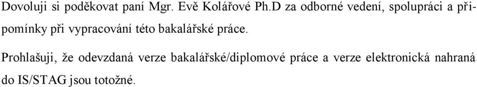 této bakalářské práce.
