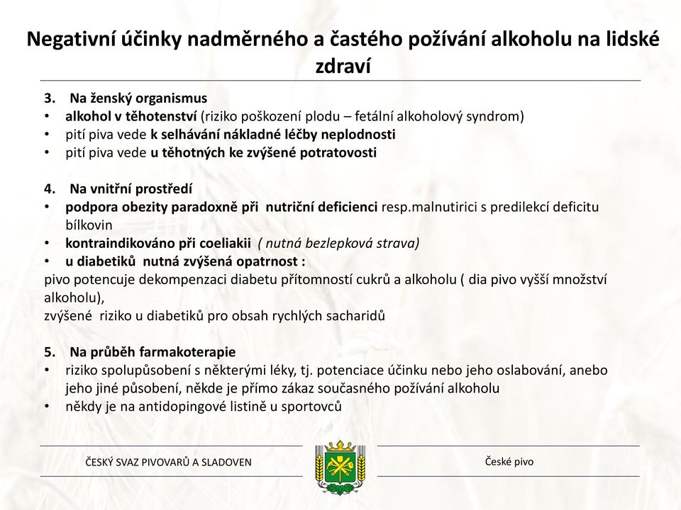 4. Na vnitřní prostředí podpora obezity paradoxně při nutriční deficienci resp.