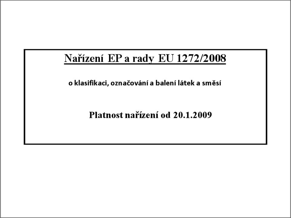 označování a balení látek a