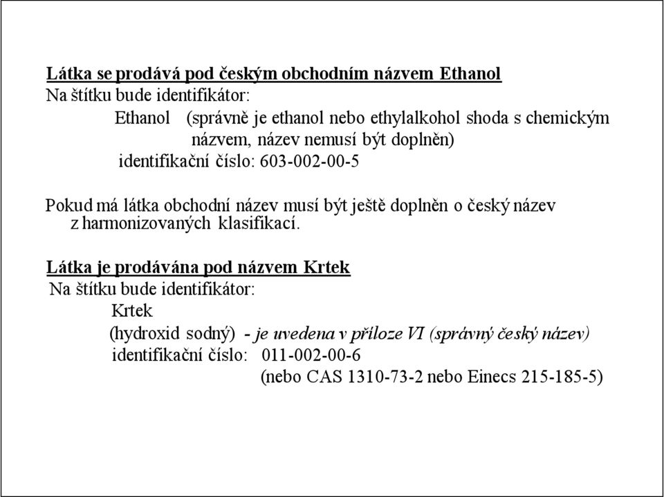 doplněn o český název z harmonizovaných klasifikací.