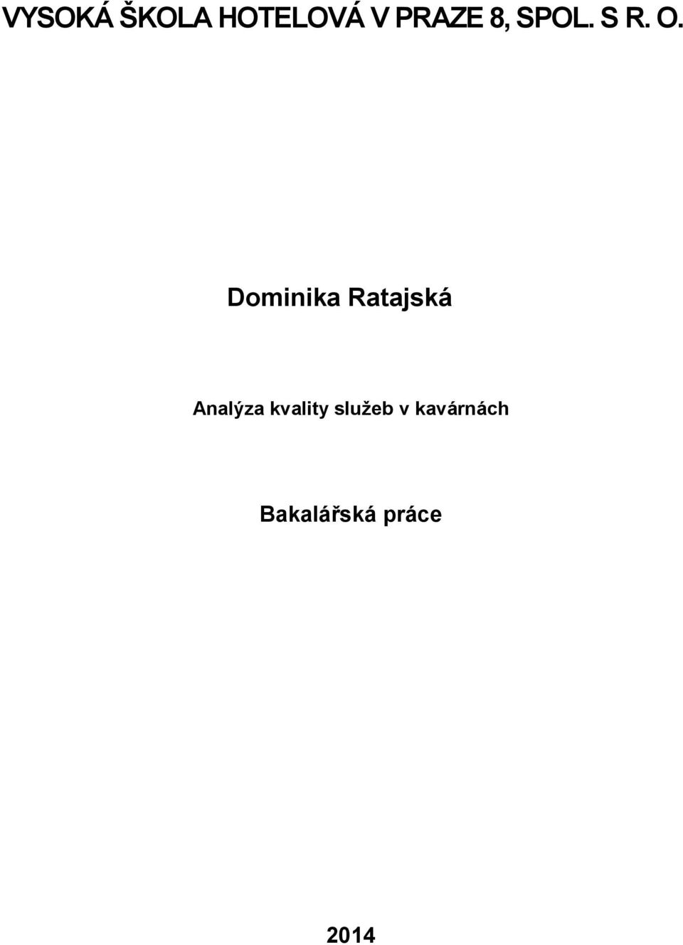 Dominika Ratajská Analýza