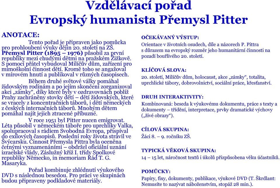 Kromě toho se angažoval v mírovém hnutí a publikoval v různých časopisech.