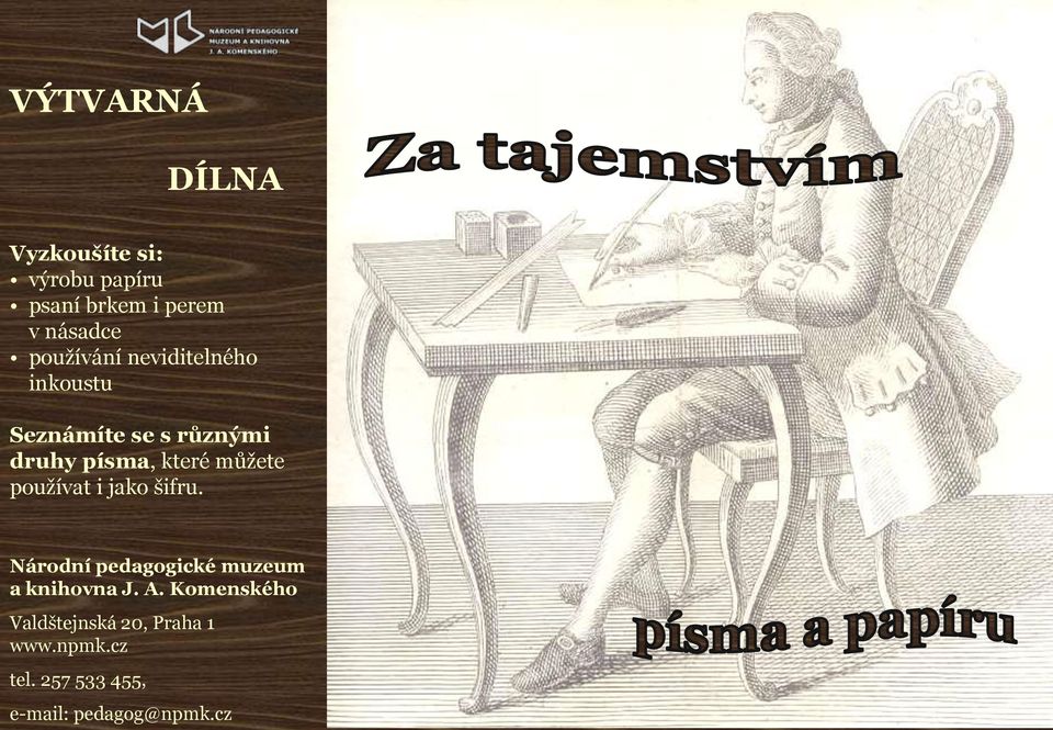 můžete používat i jako šifru. Národní pedagogické muzeum a knihovna J. A.