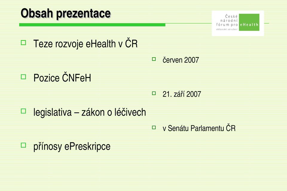 září 2007 legislativa zákon o léčivech