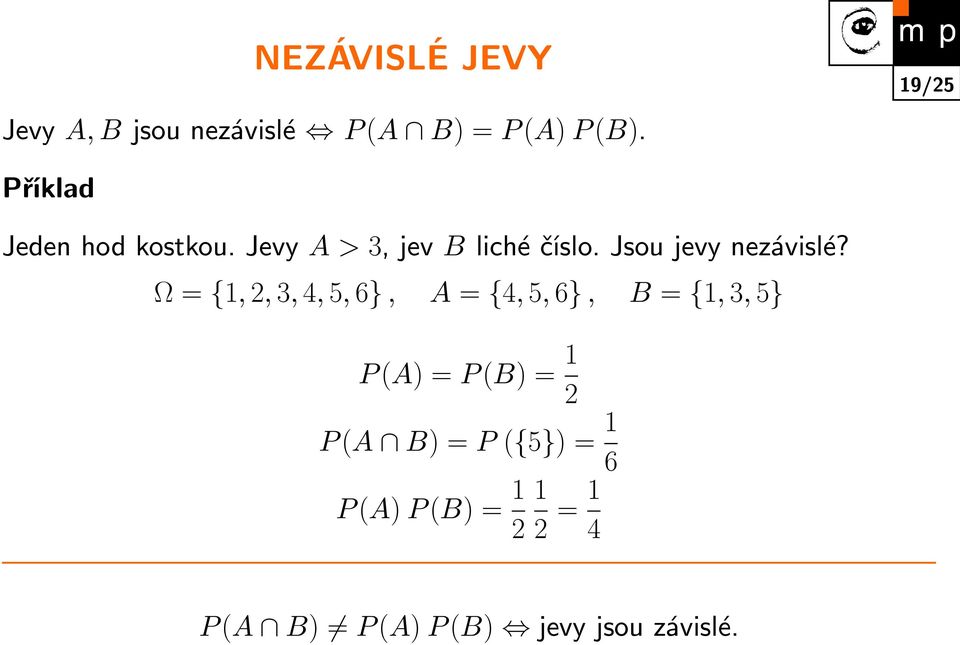 Jsou jevy nezávislé?