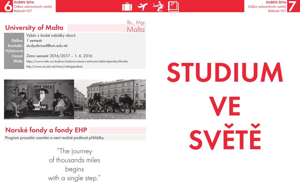 cz/studium/studium-a-staze-v-zahranici/dalsi-stipendia/#malta http://www.um.edu.