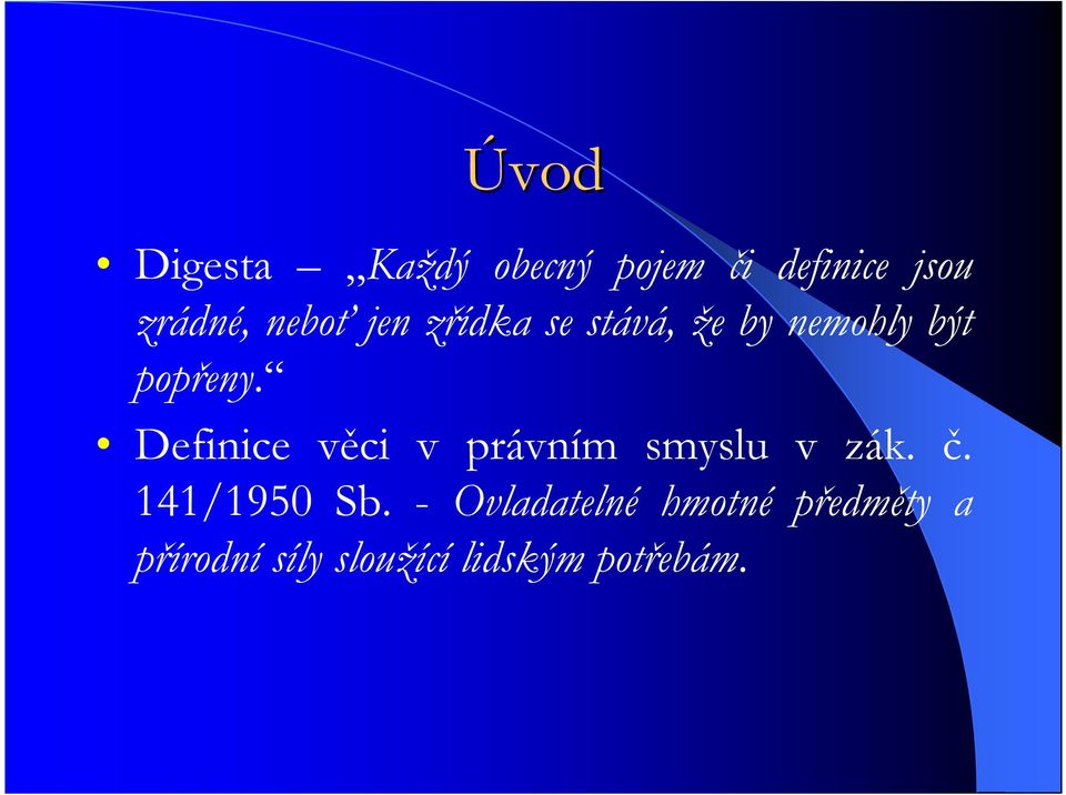 Definice věci v právním smyslu v zák. č. 141/1950 Sb.